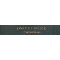 REGISTRE - LIVRE DE POLICE FABRICATION